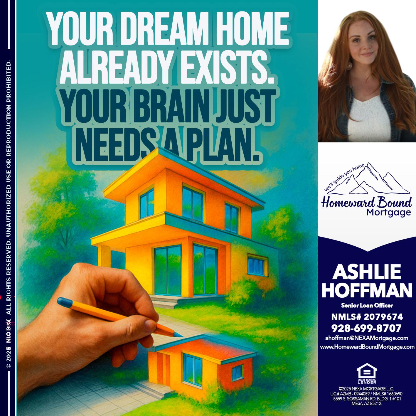 YOUR DREAM HOME - Ashlie Hoffman -Senior Loan Officer