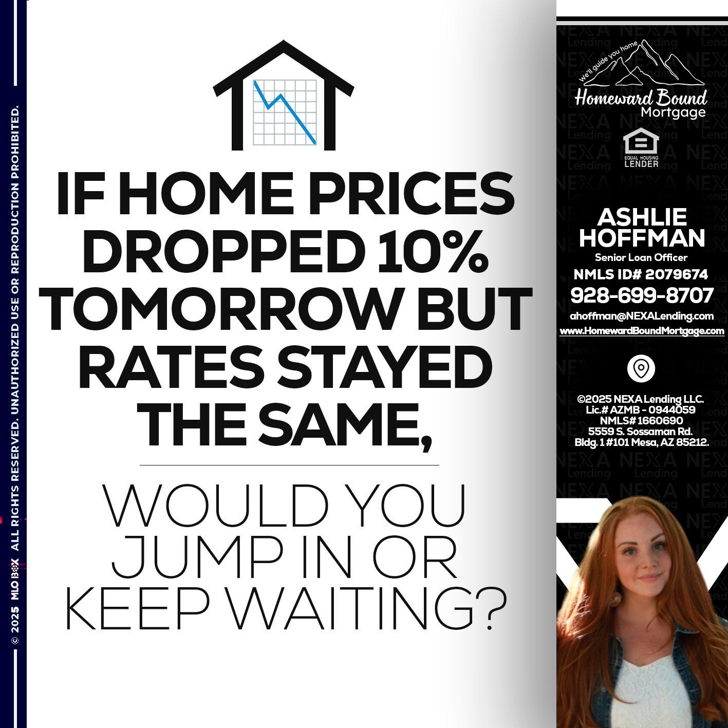 IF HOME PRICES - Ashlie Hoffman -Senior Loan Officer