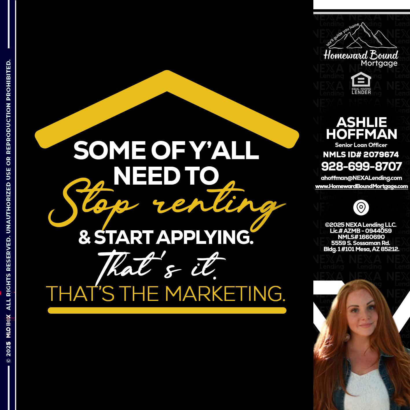 some of you - Ashlie Hoffman -Senior Loan Officer