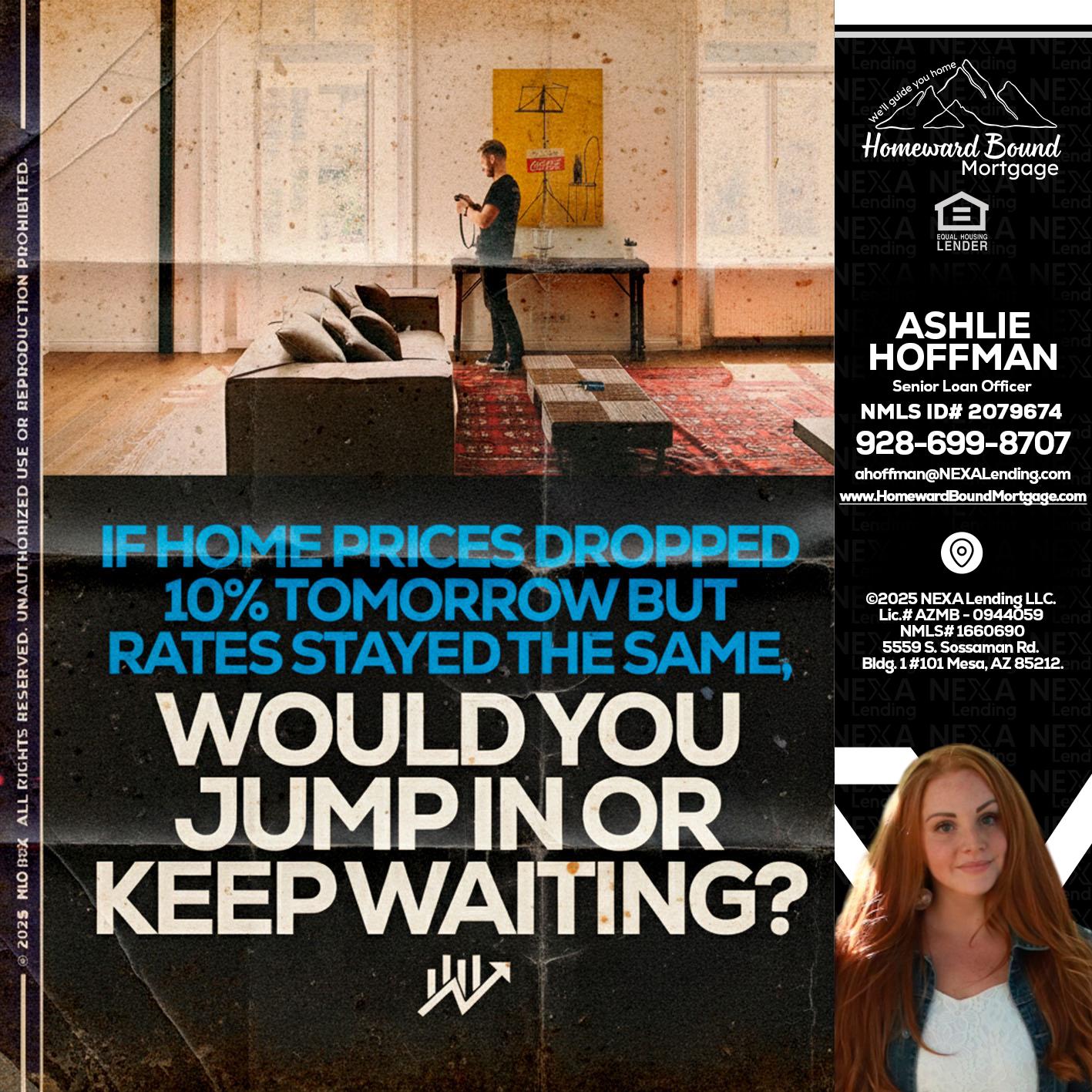 IF HOME PRICES - Ashlie Hoffman -Senior Loan Officer