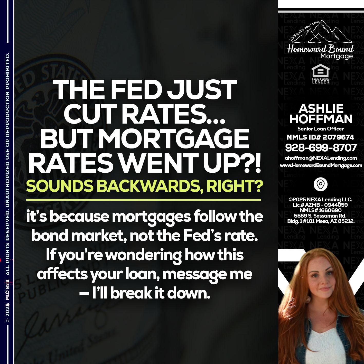 the fed just cut - Ashlie Hoffman -Senior Loan Officer