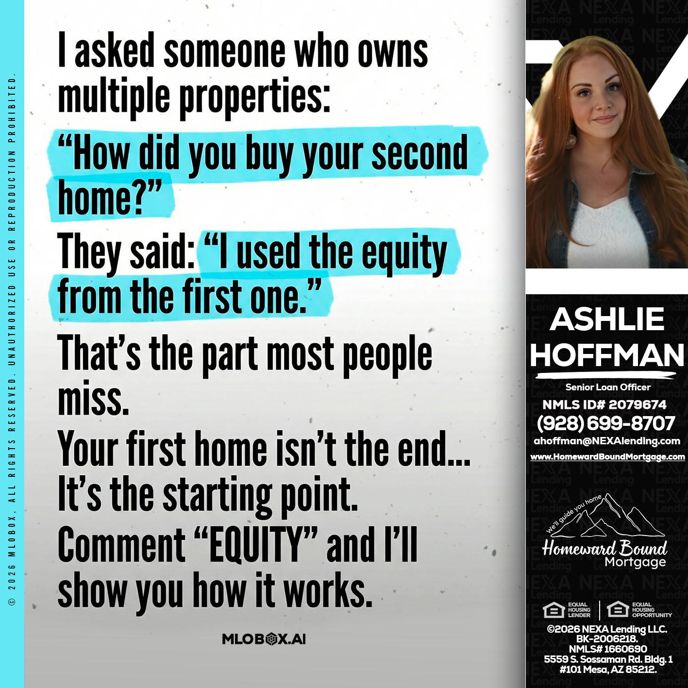 I asked someone - Ashlie Hoffman -Senior Loan Officer