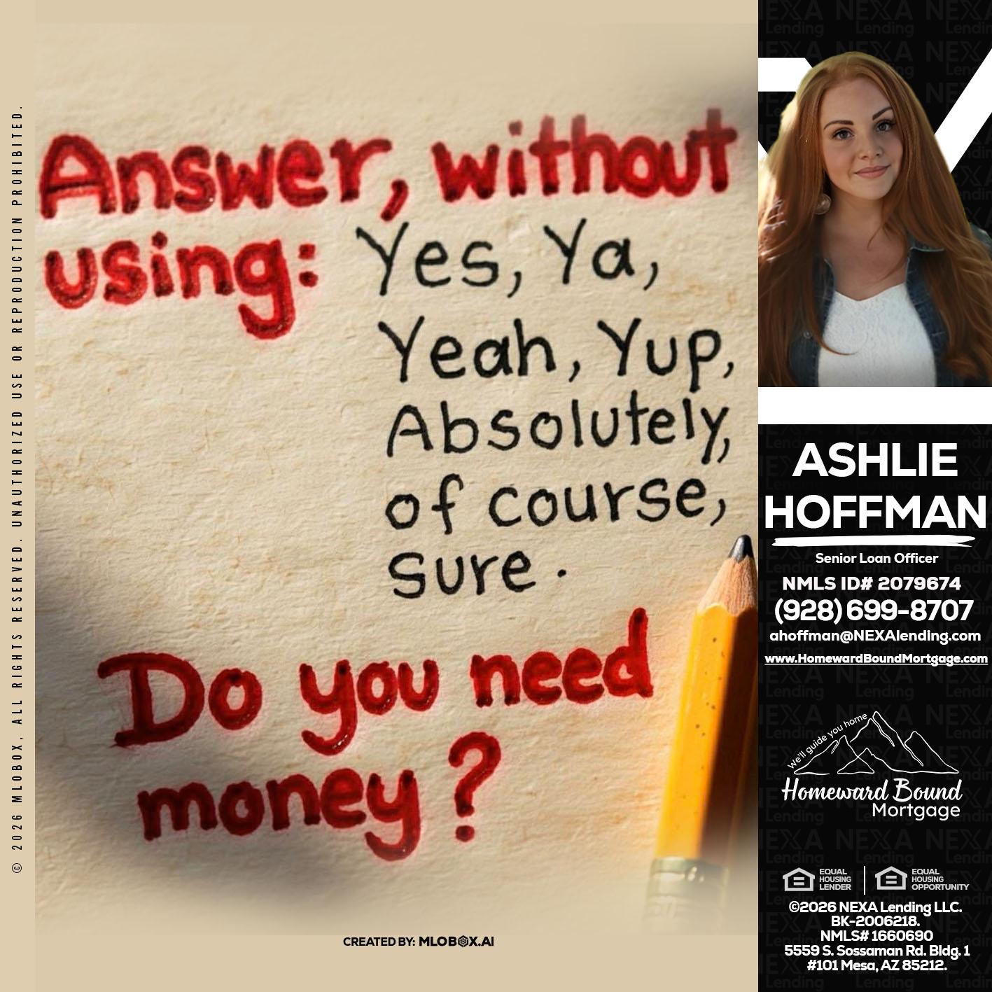 answer without - Ashlie Hoffman -Senior Loan Officer