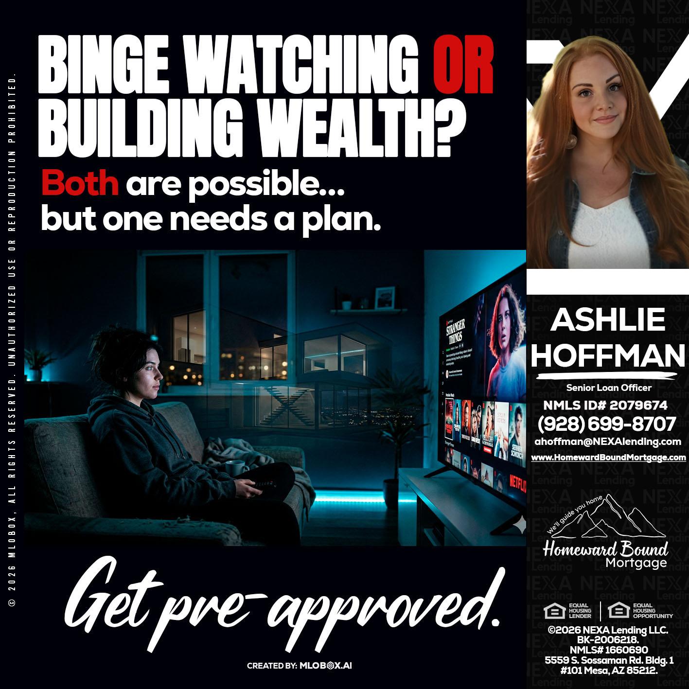 BINGE WATCHING - Ashlie Hoffman -Senior Loan Officer