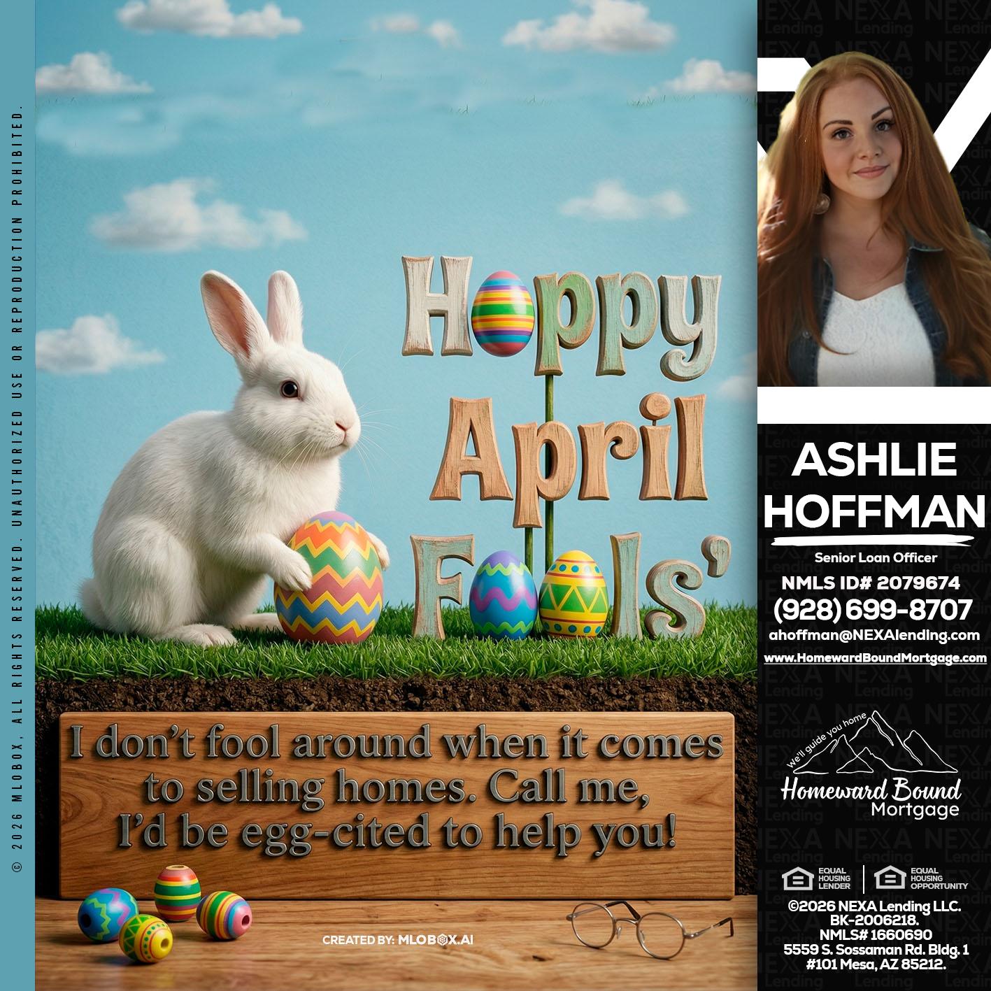 happy april fools - Ashlie Hoffman -Senior Loan Officer