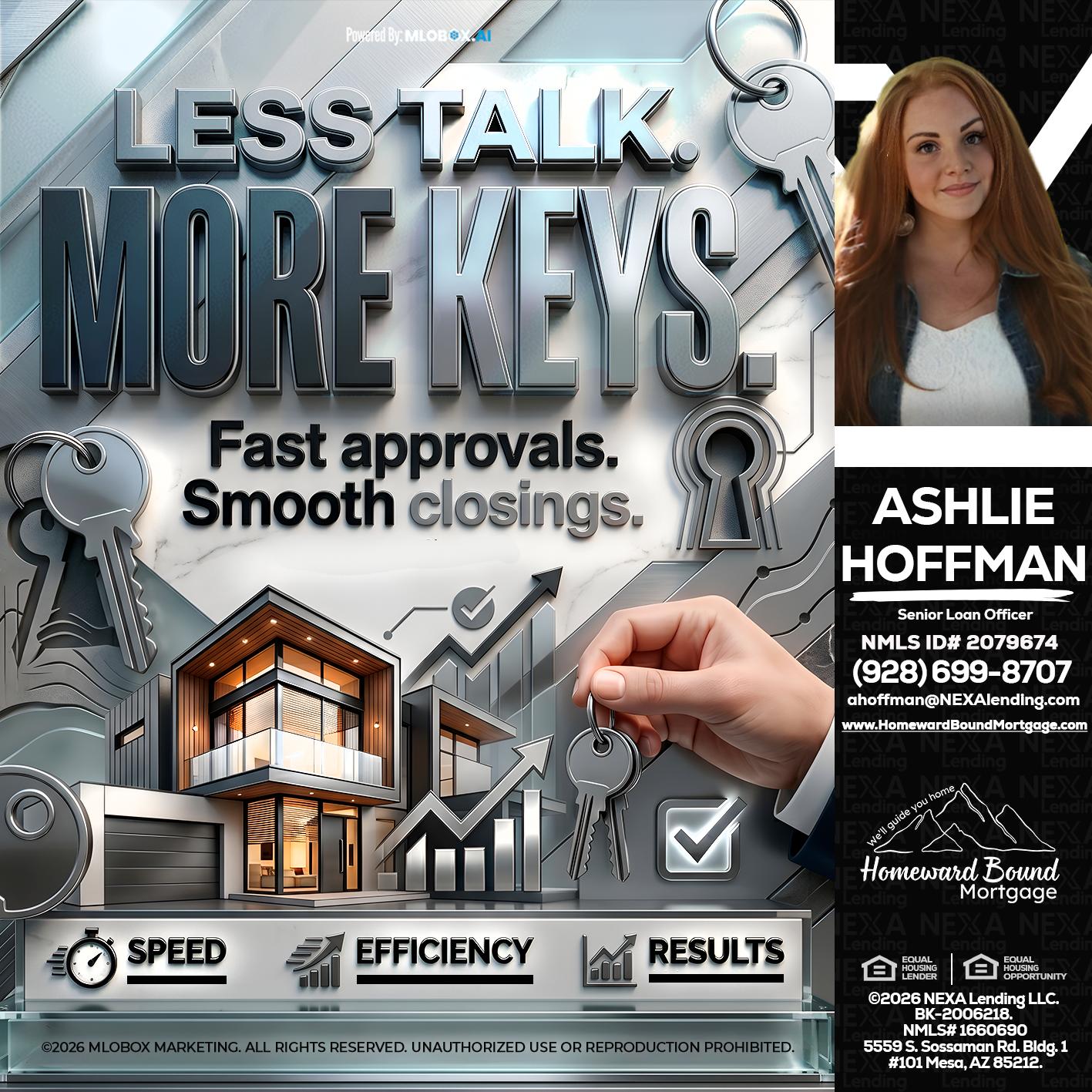 LESS TALK, MORE KEYS! - Ashlie Hoffman -Senior Loan Officer