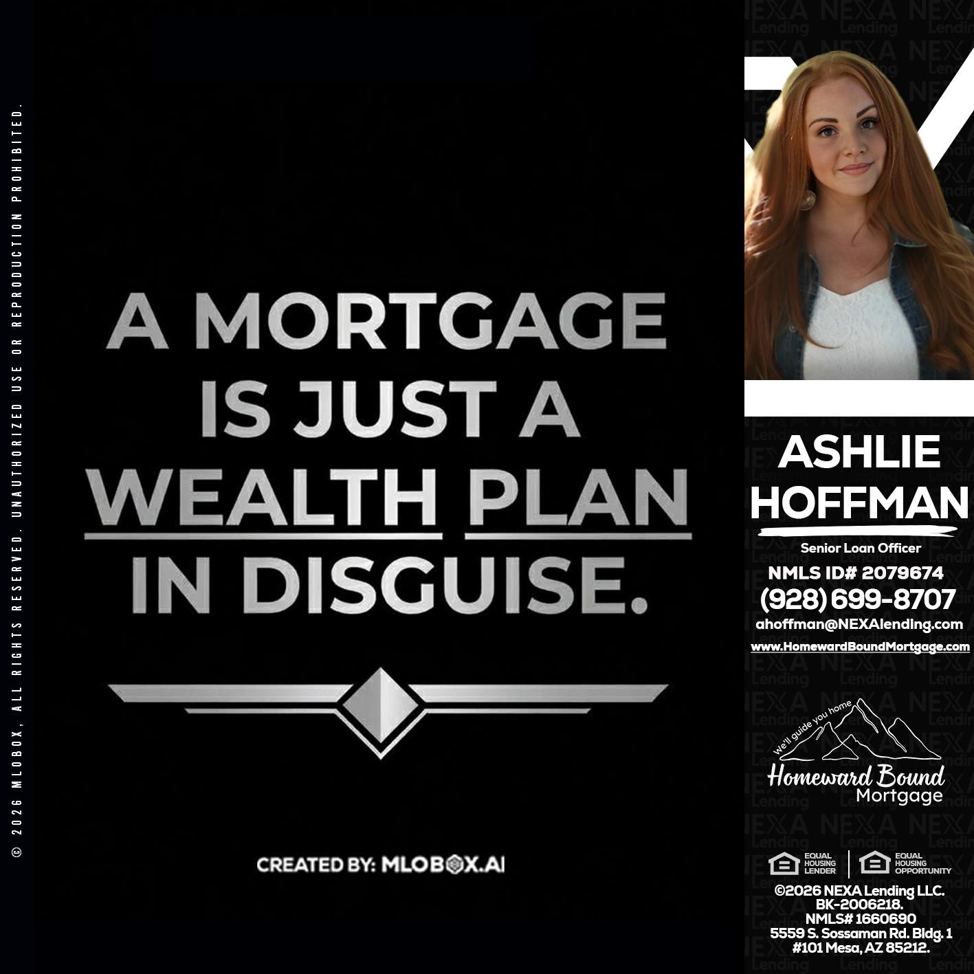 a mortgage is just - Ashlie Hoffman -Senior Loan Officer