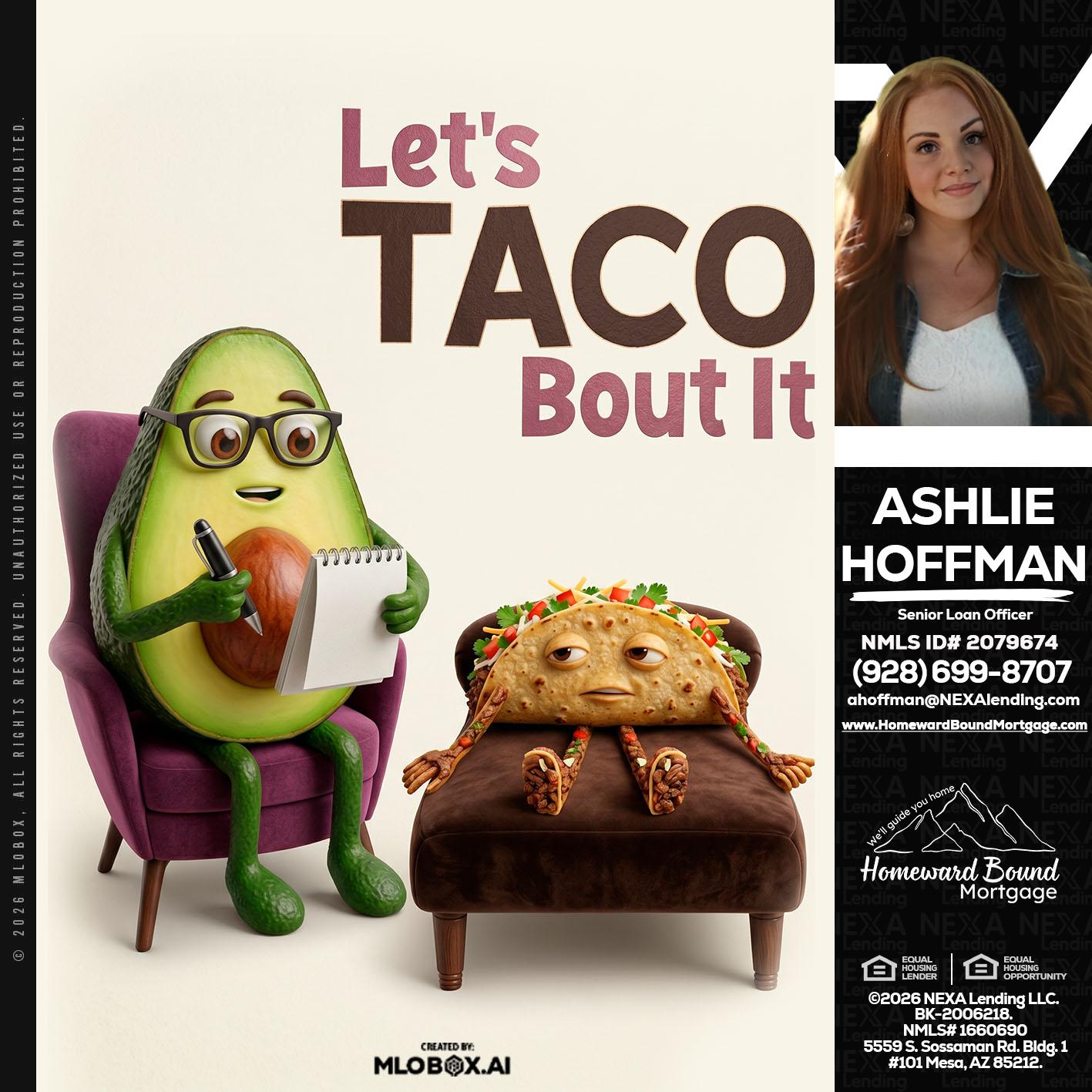 LETS TACO ABOUT IT - Ashlie Hoffman -Senior Loan Officer